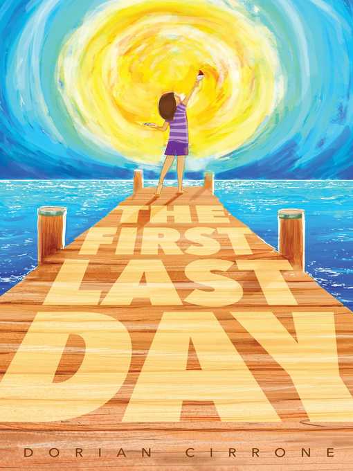 Title details for The First Last Day by Dorian Cirrone - Wait list